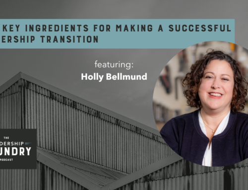 Two Key Ingredients for Making a Successful Leadership Transition with Holly Bellmund