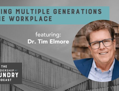 Leading Multiple Generations in the Workplace with Dr. Tim Elmore