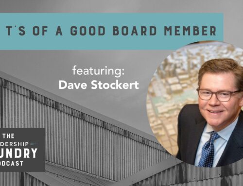 The 3 T’s of a Good Board Member with Dave Stockert