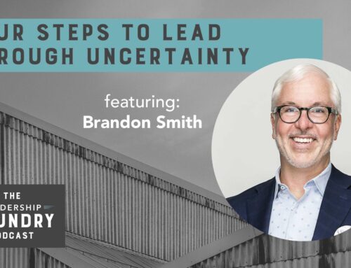 Four Steps to Lead Through Uncertainty