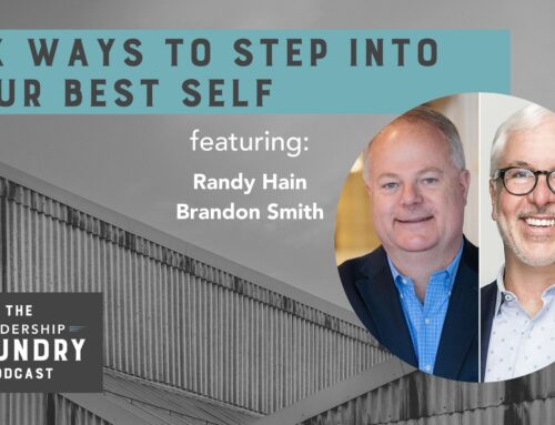 Six Ways to Step Into Your Best Self with Brandon Smith and Randy Hain