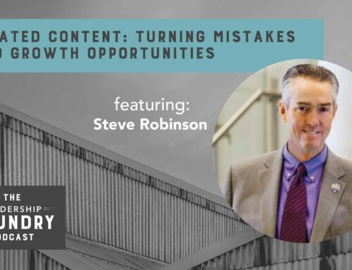 Curated Content: Turning Mistakes into Growth Opportunities with Author & former Chick-fil-A CMO Steve Robinson