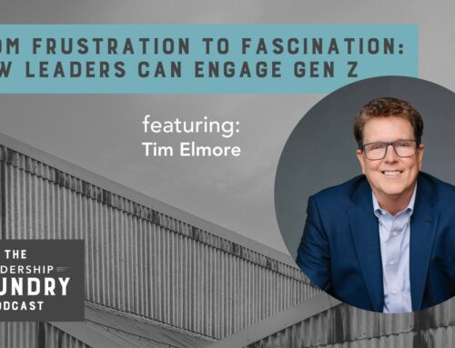 From Frustration to Fascination: How Leaders Can Engage Gen Z with Best-Selling Author Tim Elmore