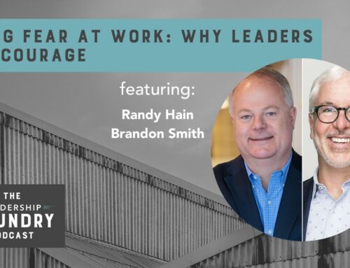 Facing Fear at Work: Why Leaders Need Courage